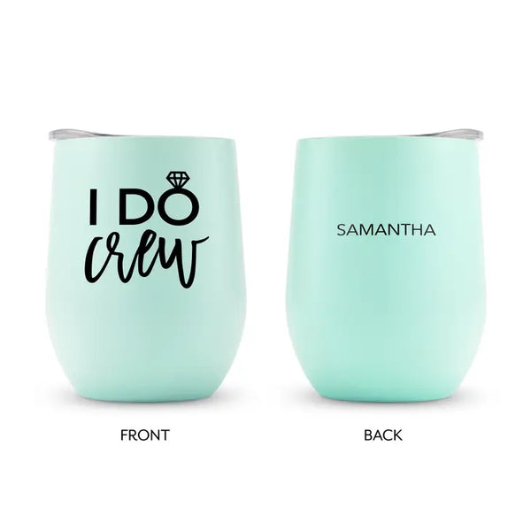 Personalized 12 oz. Stemless Travel Tumbler - I Do Crew