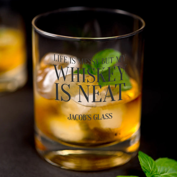 Personalized Whiskey Glasses - Whiskey Is Neat Print