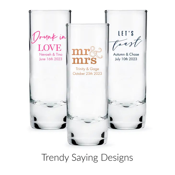 Custom Printed 2.5 oz. Tall Shot Glass Wedding Favor - Trendy Sayings | + More Designs