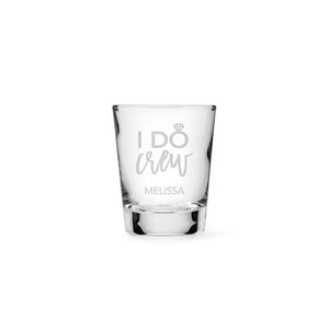 Personalized Clear 1 Oz. Shot Glass - I Do Crew