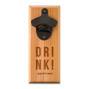 Cedar Wood Wall Mount Bottle Opener - Drink! Etching