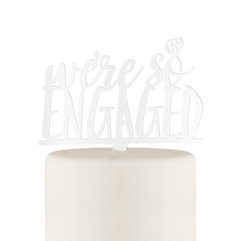 We're So Engaged Acrylic Cake Topper - White