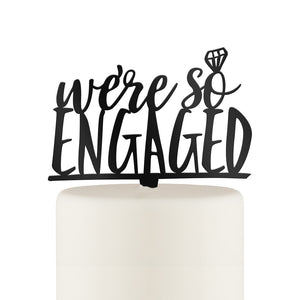 We're So Engaged Acrylic Cake Topper - Black