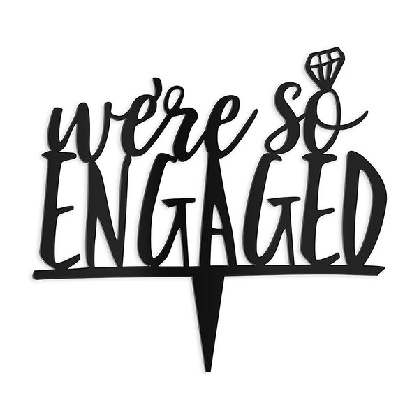 We're So Engaged Acrylic Cake Topper - Black