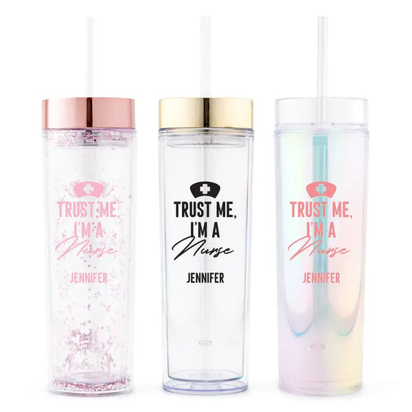 Personalized Plastic Drink Tumbler - Trust Me I'm A Nurse