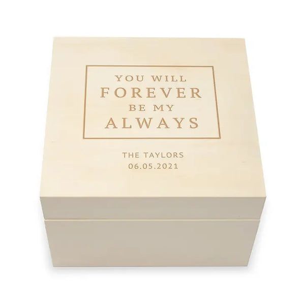 Personalized Wooden Keepsake Gift Box - Forever Be My Always