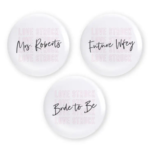 Personalized Bridal Party Wedding Pins - Love Struck