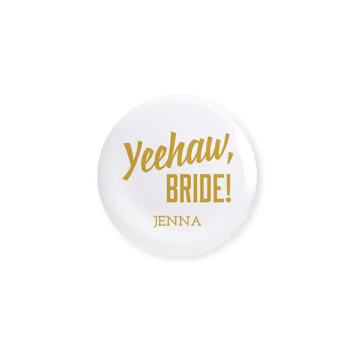 Personalized Bridal Party Wedding Pins - Yeehaw Bride