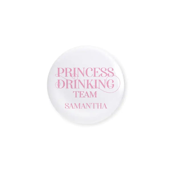 Personalized Bridal Party Wedding Pins - Princess Drinking Team