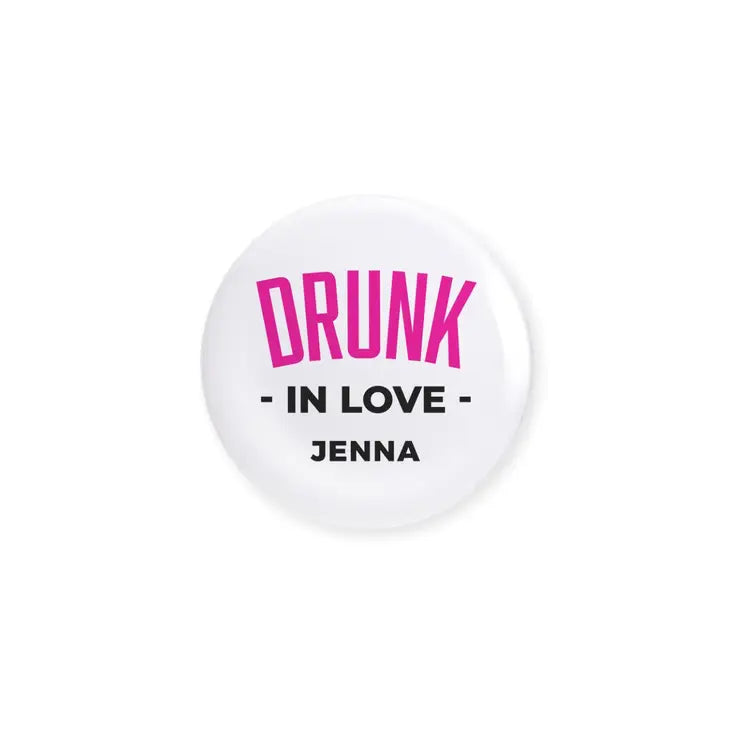 Personalized Bridal Party Wedding Pins - Glam Drunk In Love