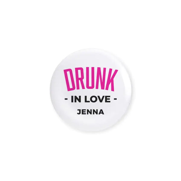 Personalized Bridal Party Wedding Pins - Glam Drunk In Love