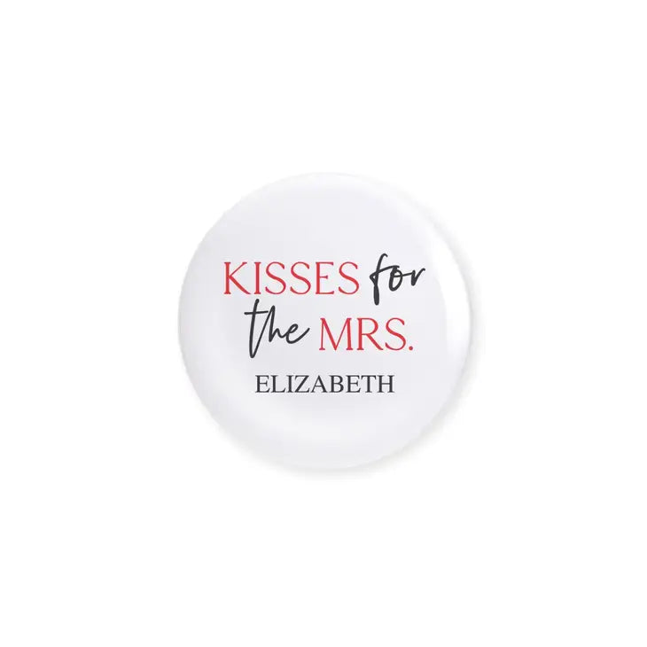 Personalized Bridal Party Wedding Pins - Kisses For The Mrs