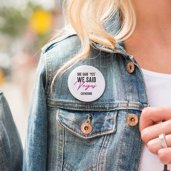 Personalized Bridal Party Wedding Pins - We Said Vegas