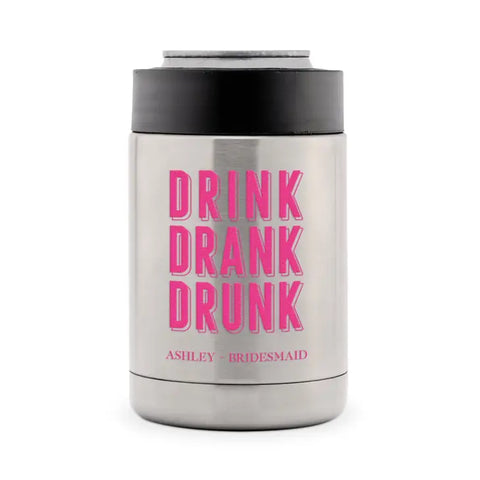 Custom Stainless Steel Insulated Beer Can Cooler - Drink Drank Drunk