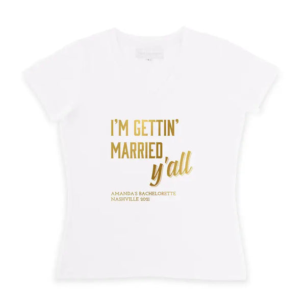 Personalized Bridal Party Wedding T-Shirt - Gettin' Married Y'all