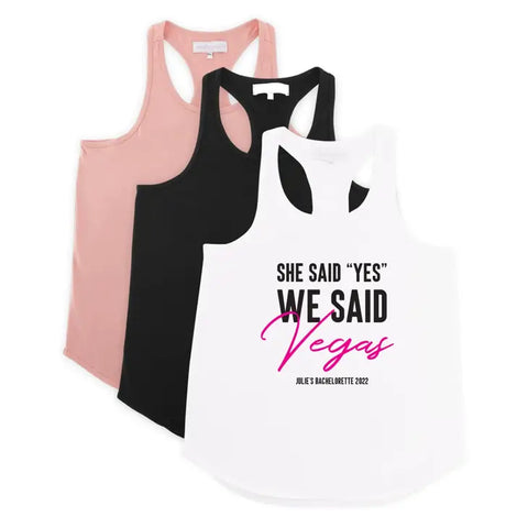 Personalized Bridal Party Wedding Tank Top - She Said "Yes" We Said Vegas