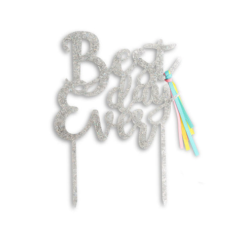 Iridescent Silver Acrylic Cake Topper - Best Day Ever