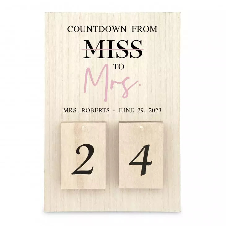 Personalized Wooden Countdown Calendar Sign - Miss to Mrs