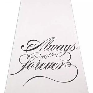 "Always & Forever" Wedding Aisle Runner