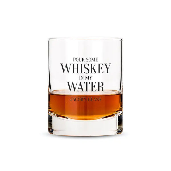 Personalized Whiskey Glasses - Whiskey In My Water Print