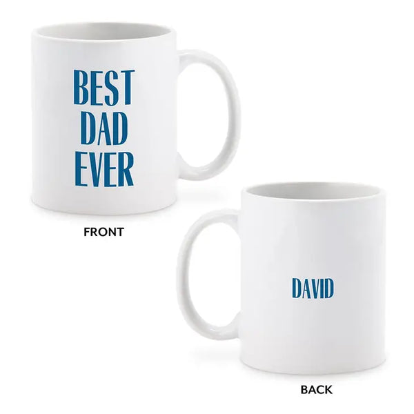 Custom White Ceramic Coffee Mug - Best Dad Ever Print